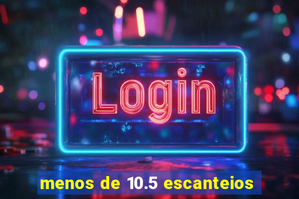 menos de 10.5 escanteios